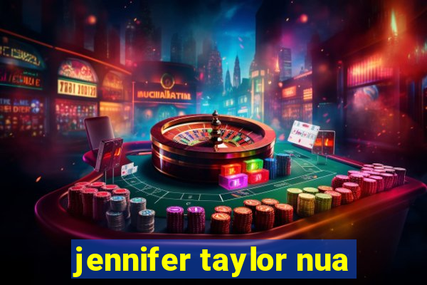 jennifer taylor nua